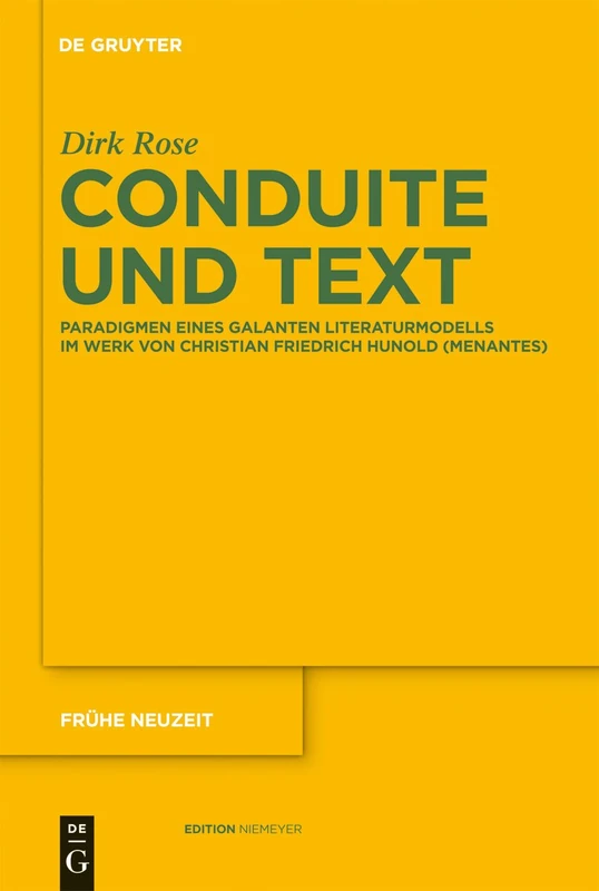 Conduite und Text: Paradigmen eines galanten Literaturmodells im Werk von Christian Friedrich Hunold (Menantes): 167 (Fruhe Neuzeit, 167) - Image 1