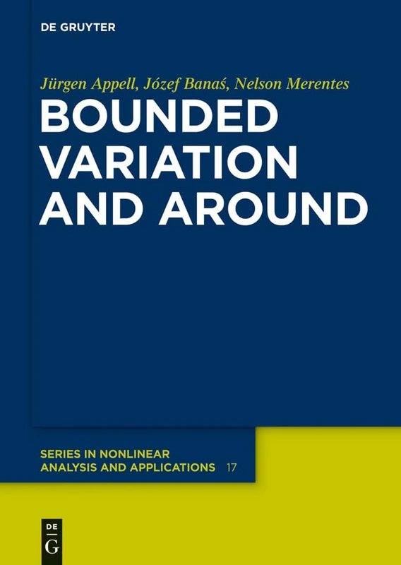 Bounded Variation and Around (De Gruyter Series in Nonlinear Analysis & Applications): 17