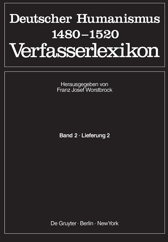 oil: Deutscher Humanismus 1480-1520: 2 (Verfasserlexikon Die Deutsche Literatur Des Mittelalters)