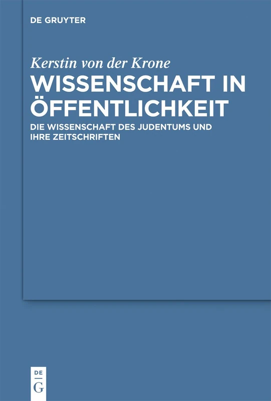 Wissenschaft in Öffentlichkeit: Die Wissenschaft des Judentums und ihre Zeitschriften: 65 (Studia Judaica)