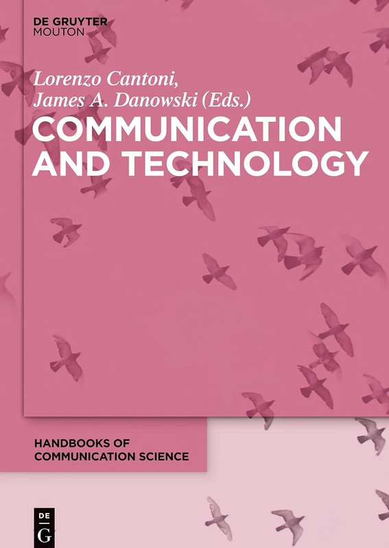 Communication and Technology (Handbooks of Communication Science, 5)