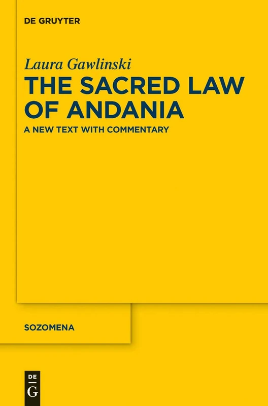 The Sacred Law of Andania: A New Text with Commentary: 11 (Sozomena, 11)