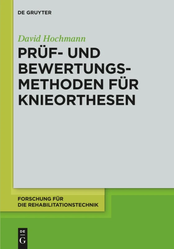 Prüf- und Bewertungsmethoden für Knieorthesen: 1 (Forschung für die Rehabilitationstechnik, 1) - Image 1