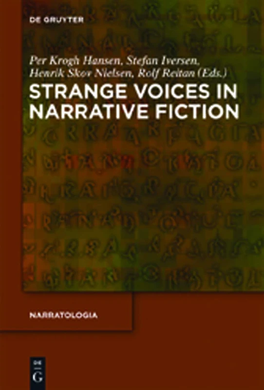 Strange Voices in Narrative Fiction: 30 (Narratologia, 30)