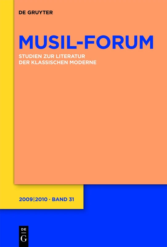2009/2010: Studien Zur Literatur Der Klassischen Moderne: Im Auftrag Der Internationalen Robert-musil-gesellschaft: 31