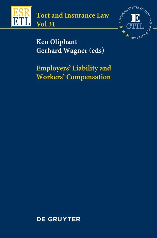 Employers' Liability and Workers' Compensation: Volume 31 (Tort and Insurance Law)