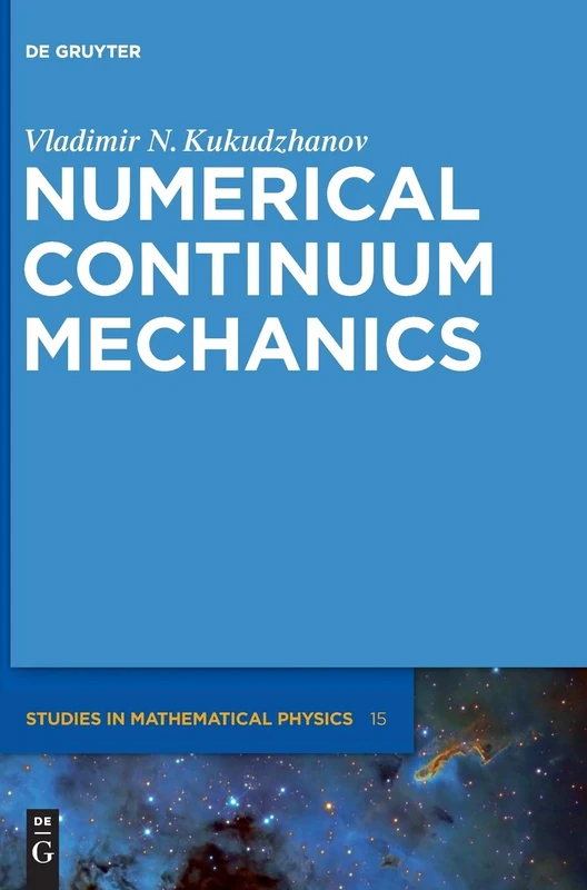 Numerical Continuum Mechanics (de Gruyter Studies in Mathematical Physics): 15