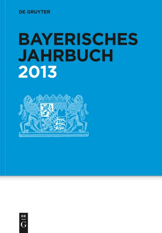 Bayerisches Jahrbuch, 92. Jahrgang, Bayerisches Jahrbuch (2013)