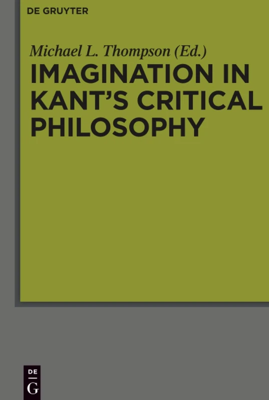Imagination in Kant's Critical Philosophy