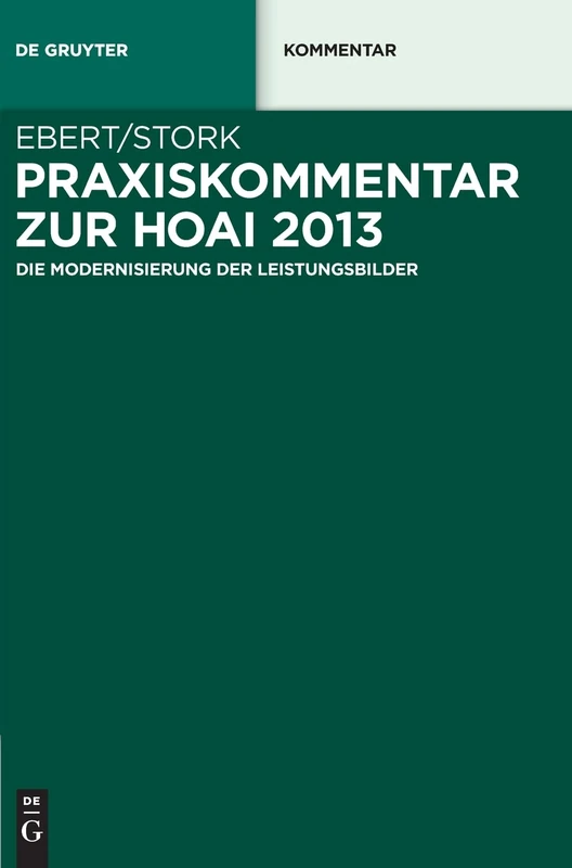 Praxiskommentar Zur Hoai 2013: - Die Modernisierung Der Leistungsbilder - (de Gruyter Kommentar)