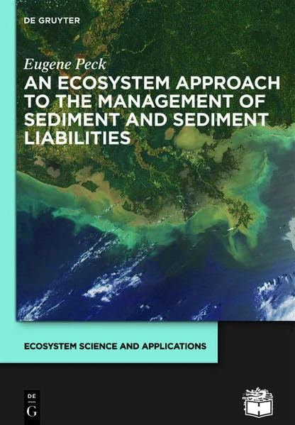 An Ecosystem Approach to the Management of Sediment and Sediment Liabilities (Ecosystem Science and Applications)
