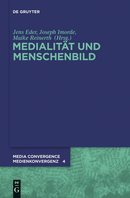 Medialität und Menschenbild: 4 (Media Convergence / Medienkonvergenz)