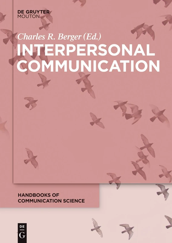 Interpersonal Communication (Handbooks of Communication Science, 6)