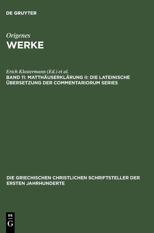Matthäuserklärung II: Die lateinische Übersetzung der Commentariorum Series: 38 (Die Griechischen Christlichen Schriftsteller Der Ersten Jahr)