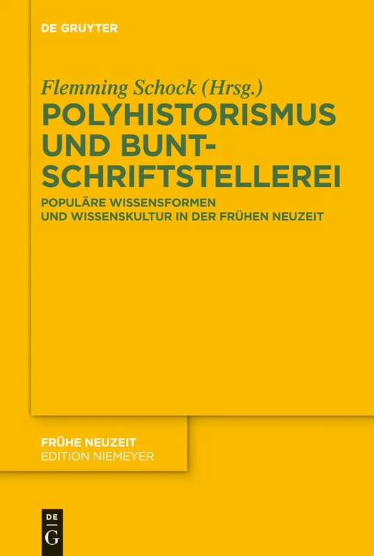 Polyhistorismus und Buntschriftstellerei: Populäre Wissensformen und Wissenskultur in der Frühen Neuzeit: 169 - Image 1