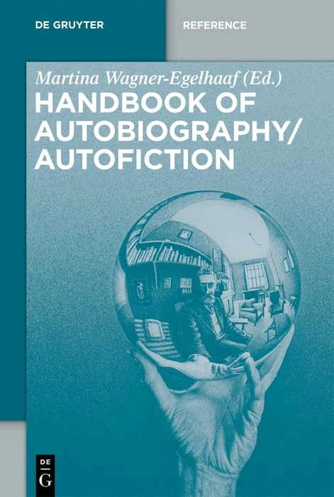 Handbook of Autobiography / Autofiction (De Gruyter Handbook)