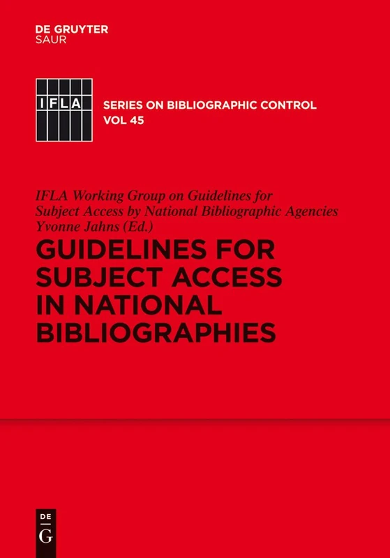 Guidelines for Subject Access in National Bibliographies: 45 (IFLA Series on Bibliographic Control, 45)