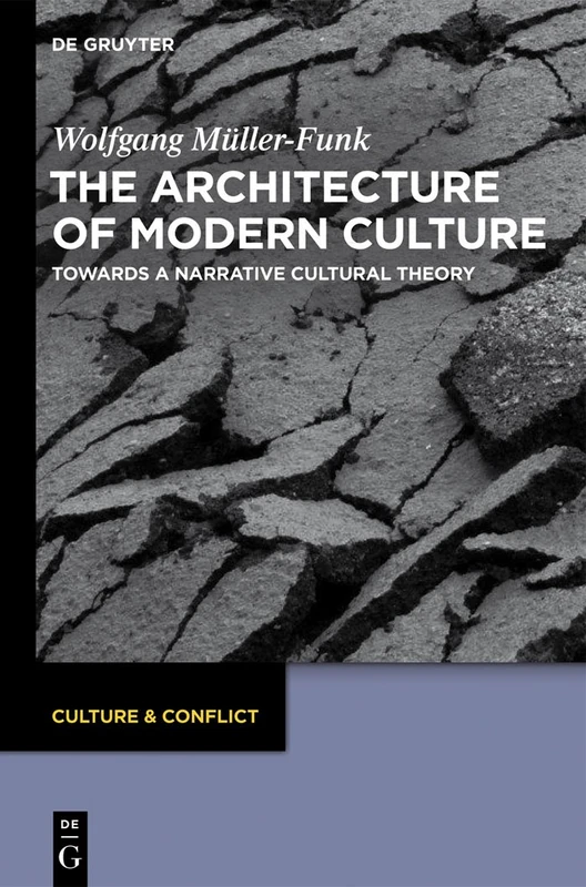 The Architecture of Modern Culture: Towards a Narrative Cultural Theory: 3 (Culture & Conflict, 3) - Image 1