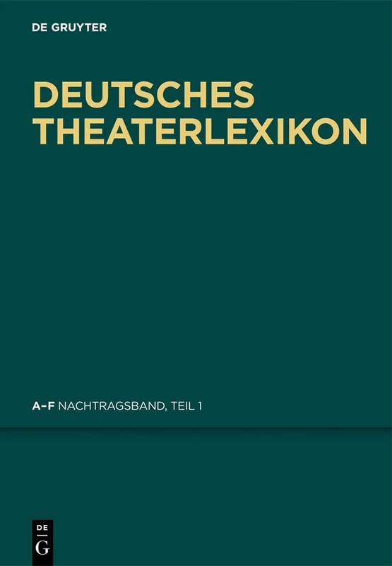 A - F: Biographisches Und Bibliographisches Handbuch / Dictionary of German Theatre. Biographical and Bibliographic Handbook - Image 1