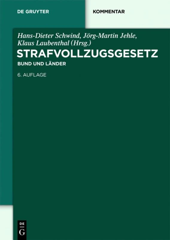 Strafvollzugsgesetz: Bund Und Länder (de Gruyter Kommentar)