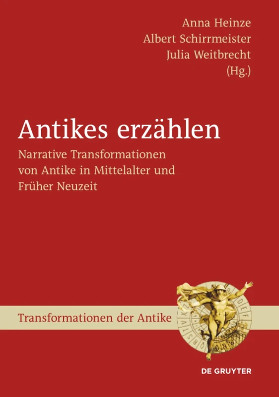 Antikes erzählen: Narrative Transformationen von Antike in Mittelalter und Früher Neuzeit: 27