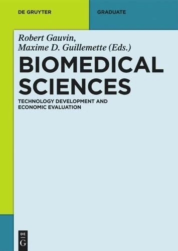 Biomedical Sciences: Technology Development and Economic Evaluation (De Gruyter Textbook)