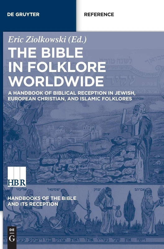 De Gruyter - A Handbook of Biblical Reception in Folklores