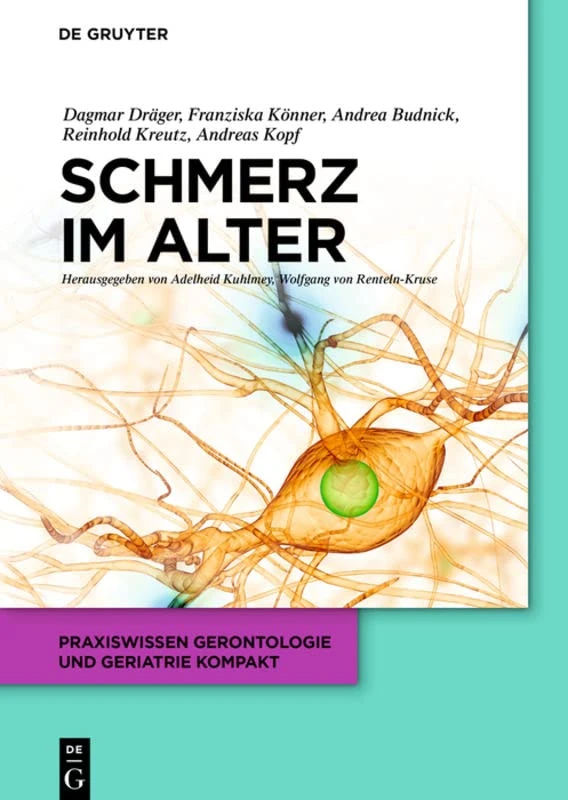 Schmerz im Alter: 2 (Praxiswissen Gerontologie Und Geriatrie Kompakt)