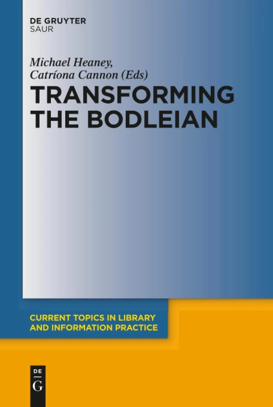 Transforming the Bodleian (Current Topics in Library and Information Practice) - Image 1