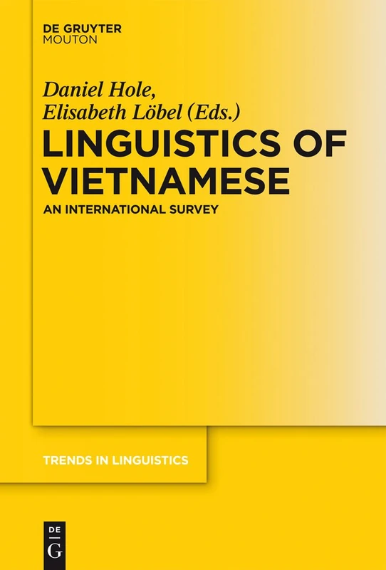Linguistics of Vietnamese: An International Survey: 253 (Trends in Linguistics. Studies and Monographs [TiLSM], 253)