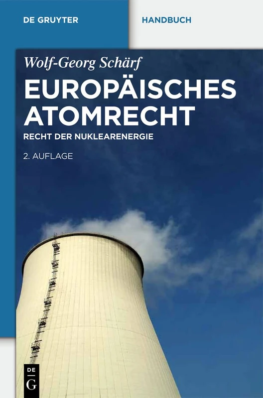 Europäisches Atomrecht: Recht Der Nuklearenergie (de Gruyter Handbuch)