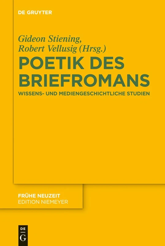 Poetik des Briefromans: Wissens- und mediengeschichtliche Studien: 176 (Fruhe Neuzeit, 176)