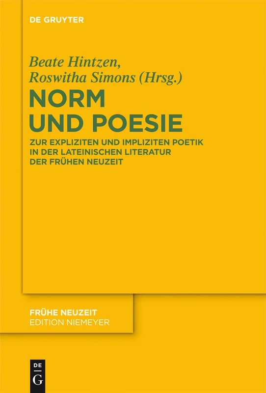Norm und Poesie: Zur expliziten und impliziten Poetik in der lateinischen Literatur der Frühen Neuzeit: 178
