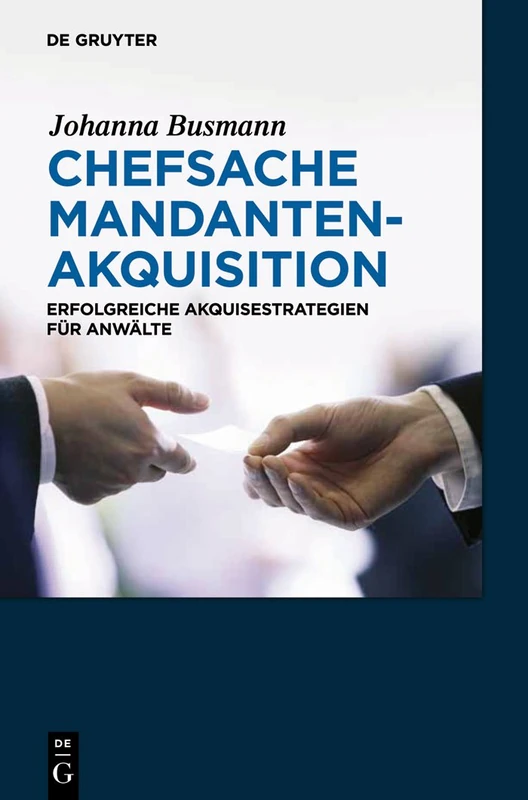 Chefsache Mandantenakquisition: Erfolgreiche Akquisestrategien für Anwälte - Image 1