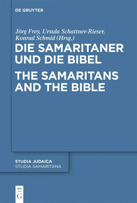 De Gruyter - The Samaritans and the Bible (Studia Judaica 70)