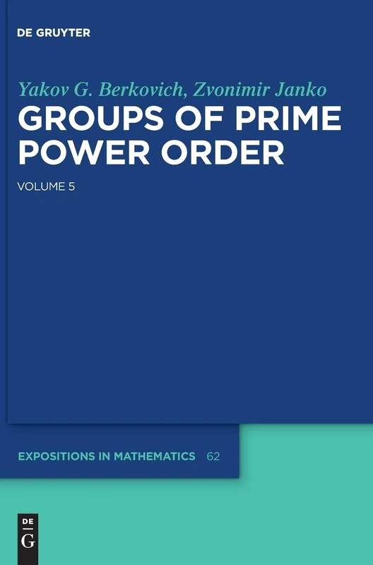 Groups of Prime Power Order: 5 (De Gruyter Expositions in Mathematics): 62 - Image 1