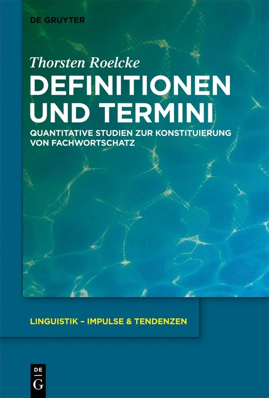Definitionen und Termini: Quantitative Studien zur Konstituierung von Fachwortschatz: 48 (Linguistik – Impulse & Tendenzen, 48) - Image 1