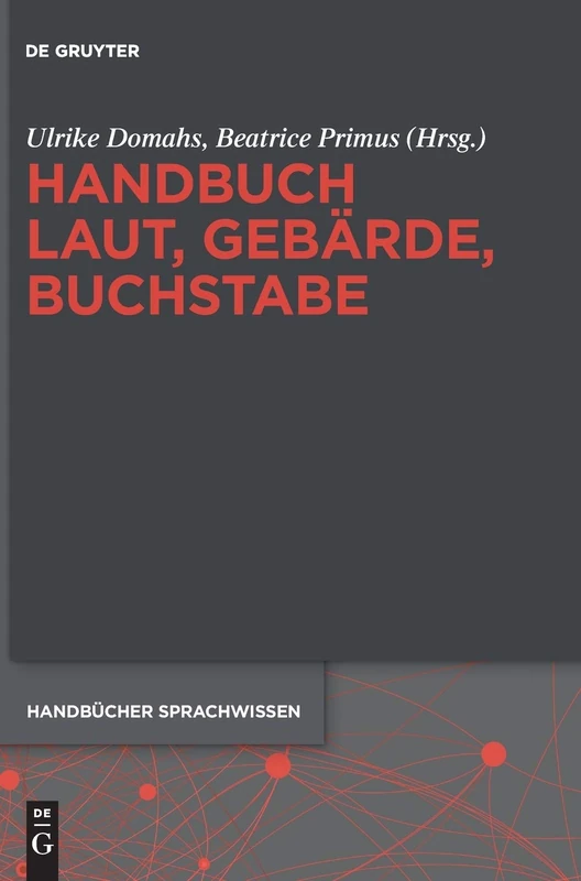 Handbuch Laut, Gebarde, Buchstabe (Handbucher Sprachwissen): 2