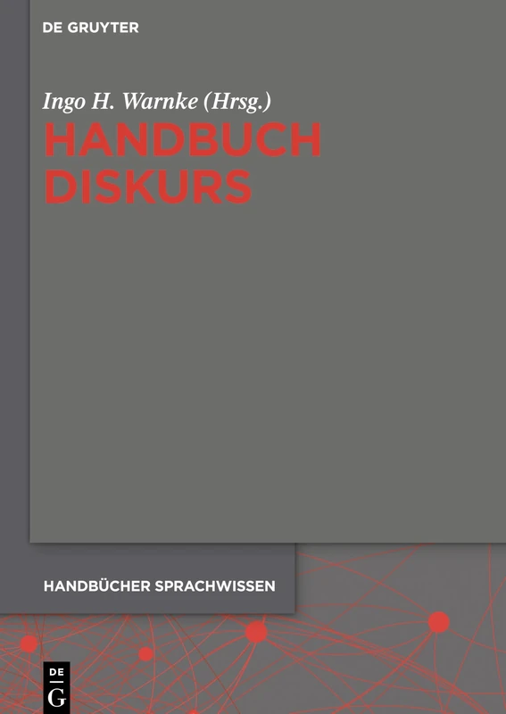 Handbuch Diskurs: 6 (Handbücher Sprachwissen (Hsw))