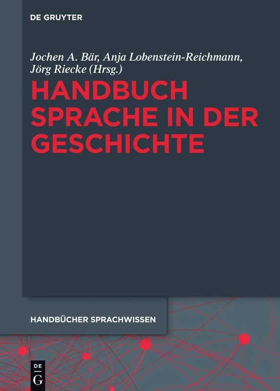 Handbuch Sprache in der Geschichte: 8 (Handbücher Sprachwissen (Hsw))