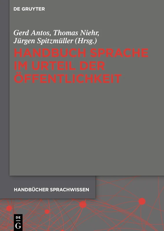 Handbuch Sprache im Urteil der Öffentlichkeit: 10 (Handbücher Sprachwissen (Hsw))