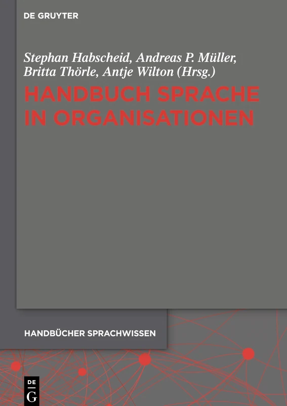 Handbuch Sprache in Organisationen: 14 (Handbücher Sprachwissen (Hsw))