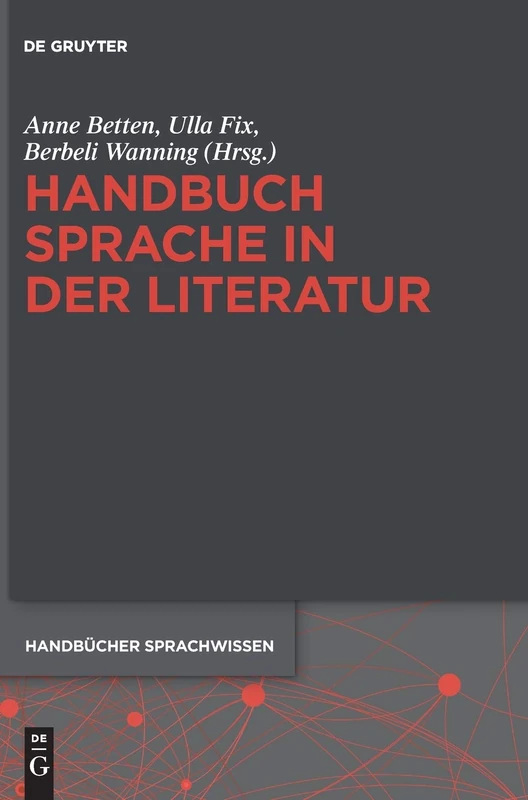 Handbuch Sprache in der Literatur: 17 (Handbücher Sprachwissen (Hsw))