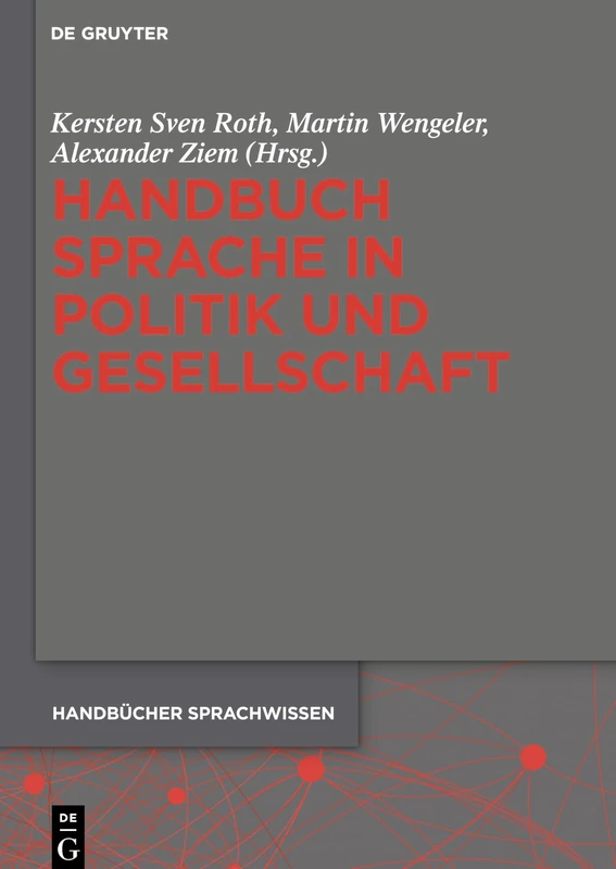 Handbuch Sprache in Politik Und Gesellschaft (Handbucher Sprachwissen): 19