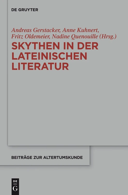 Skythen in der lateinischen Literatur: Eine Quellensammlung: 334 (Beiträge Zur Altertumskunde)
