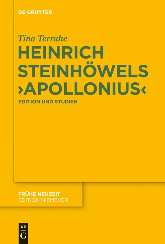 Heinrich Steinhöwels 'Apollonius': Edition Und Studien: 179 (Frühe Neuzeit)