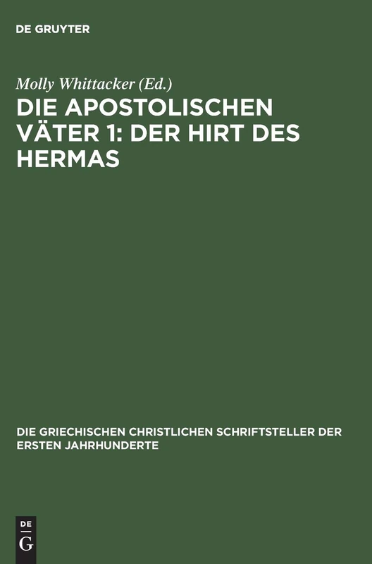 Die apostolischen Väter 1: Der Hirt des Hermas: 48 (Die Griechischen Christlichen Schriftsteller Der Ersten Jahr)