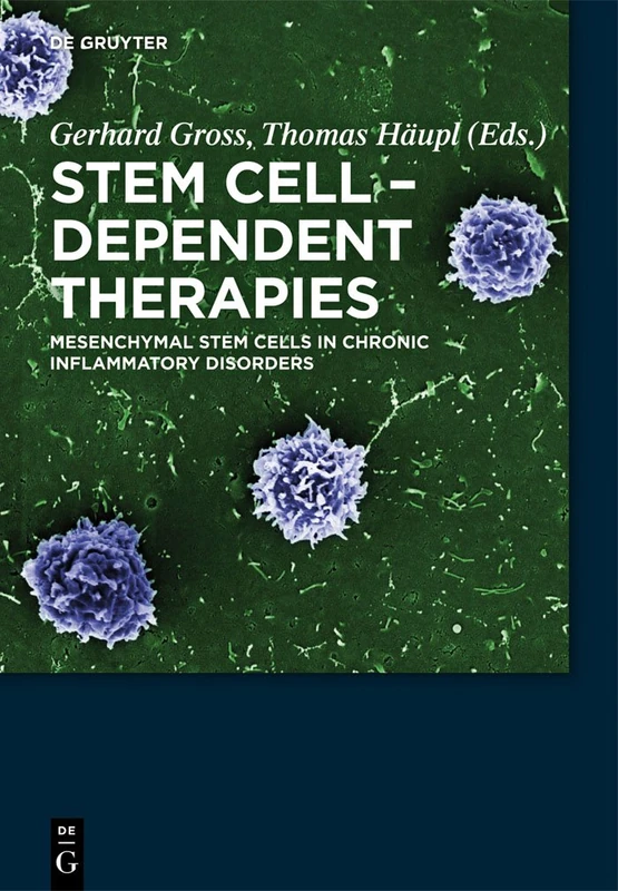 Stem Cell-Dependent Therapies: Mesenchymal Stem Cells in Chronic Inflammatory Disorders