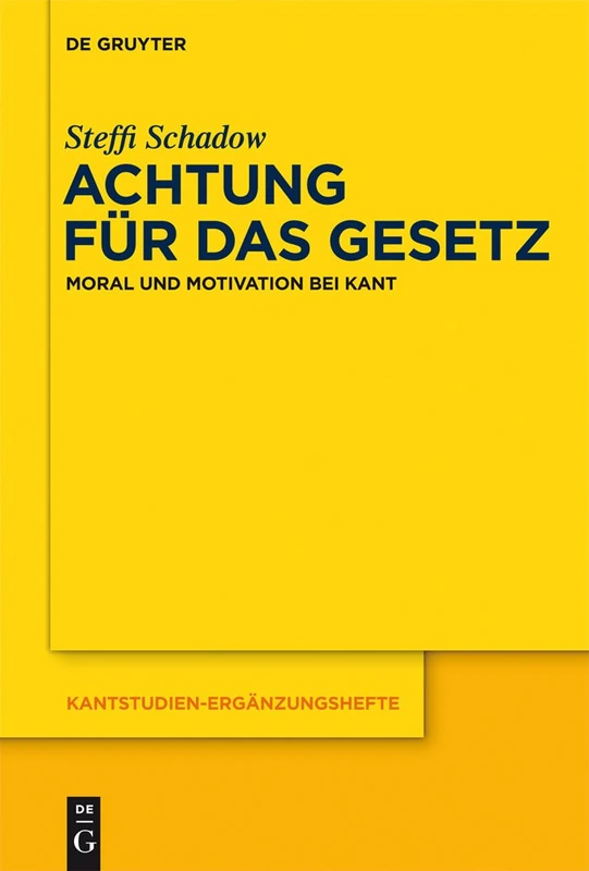 Achtung für das Gesetz: Moral und Motivation bei Kant: 171 (Kantstudien-Erganzungshefte, 171)