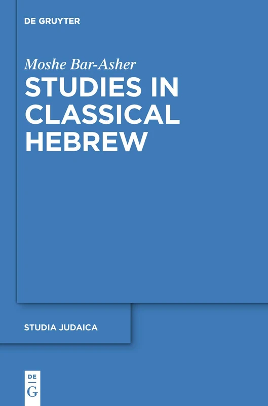 Studies in Classical Hebrew: 71 (Studia Judaica, 71)